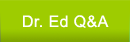 Dr. Ed Q&A
